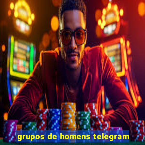 grupos de homens telegram